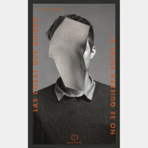 Las cosas que quiero no se quieren entre sí